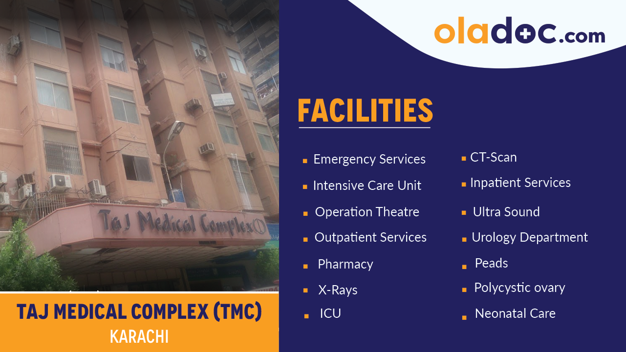 Facilities at Taj Medical Complex Karachi
